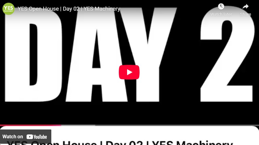 YES Open House | Day 02 | YES Machinery
